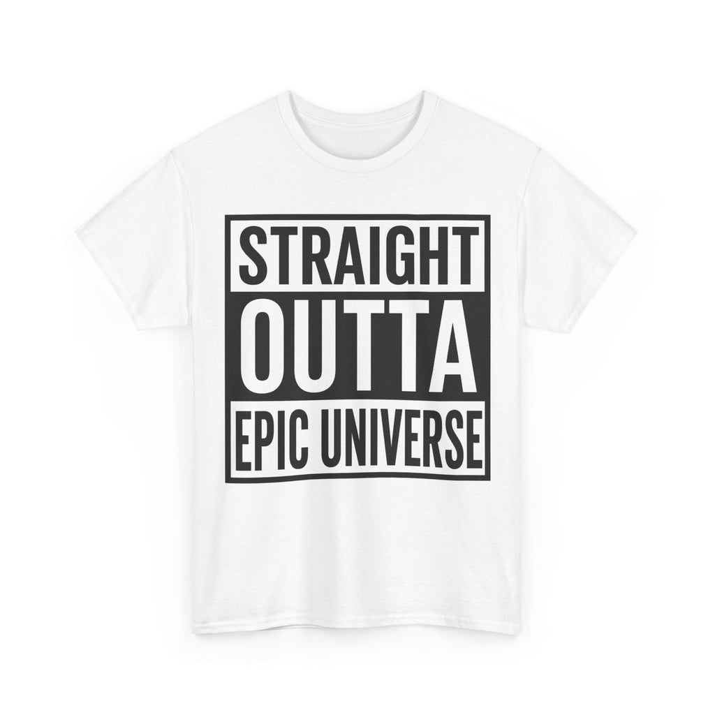 Straight Outta Epic Universe T-Shirt