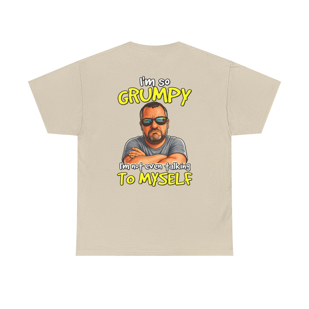 T-Shirt — "I'm So Grumpy (I’m Not Even Talking To Myself)" Graphic Tee