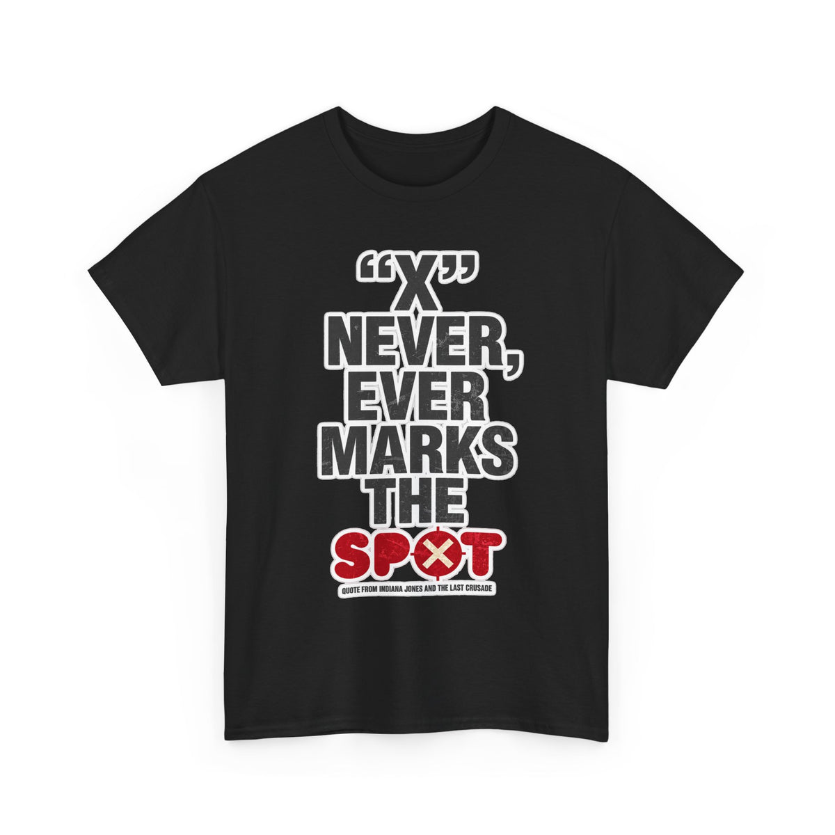 Indiana Jones Inspired T-Shirt — "X" Never, Ever Marks the Spot Pirate Map Humor Tee