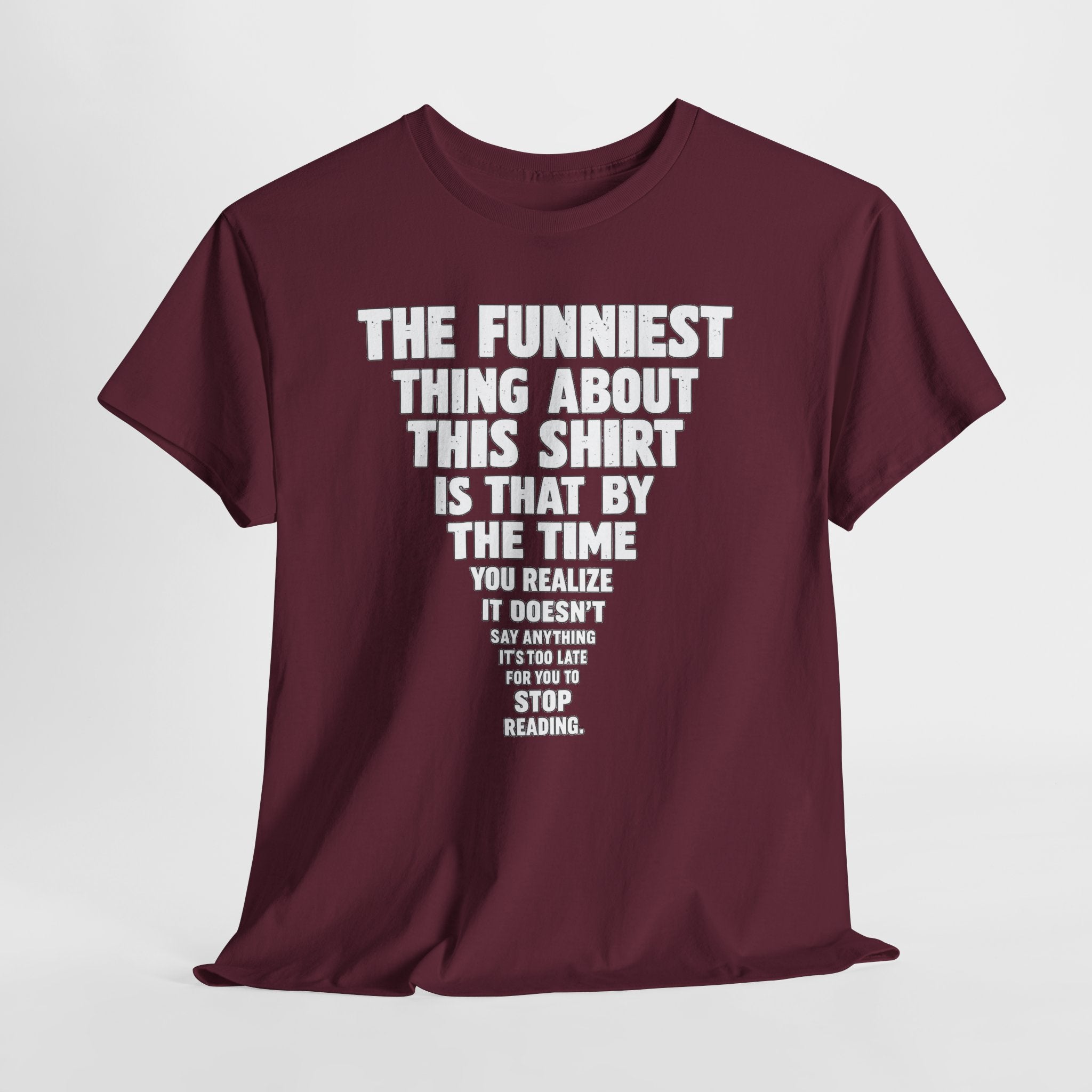 Funny Text Tee — “The Funniest Thing About This Shirt” Graphic T-Shirt