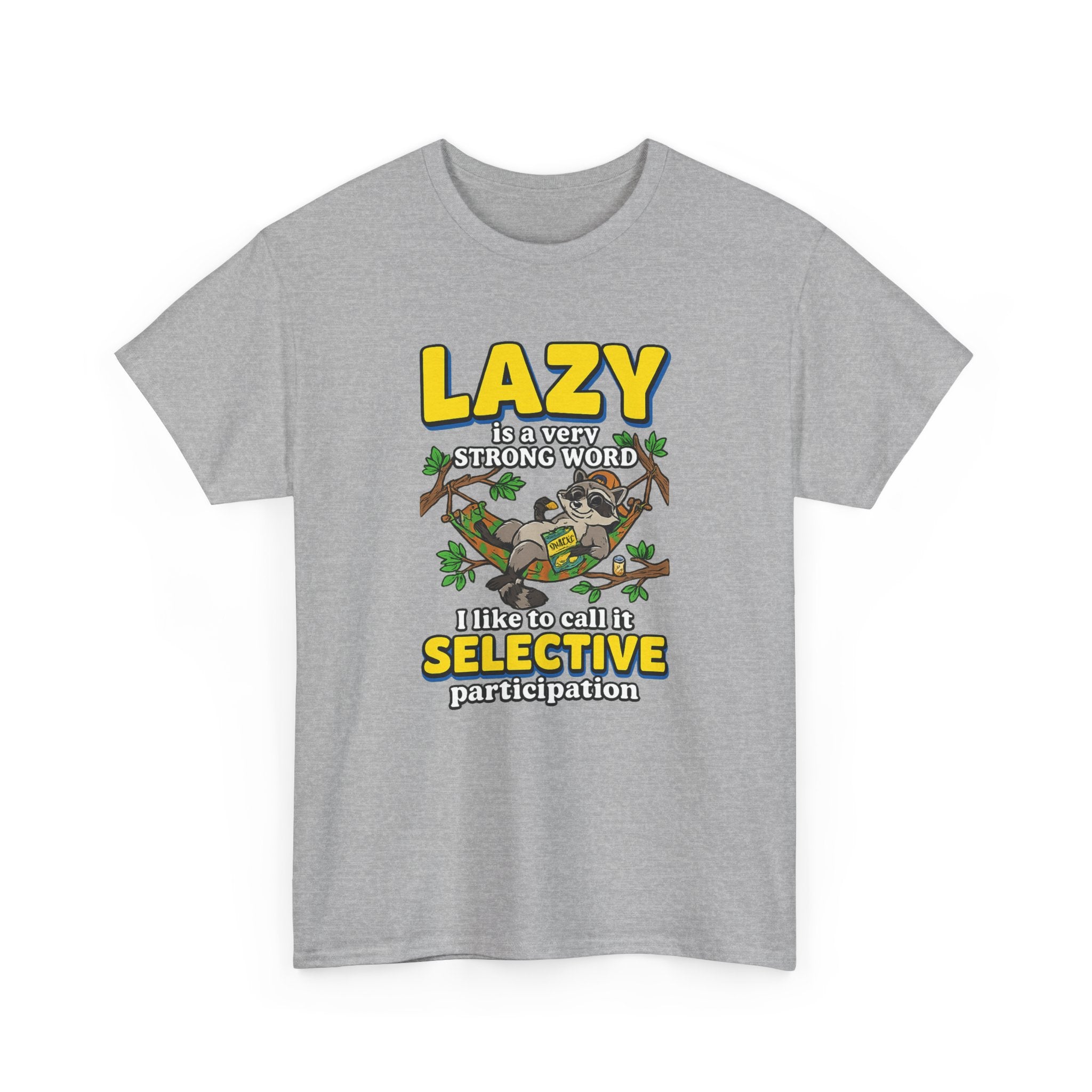 Lazy Is a Strong Word Tee — "Selective Participation" Funny Sloth T-Shirt
