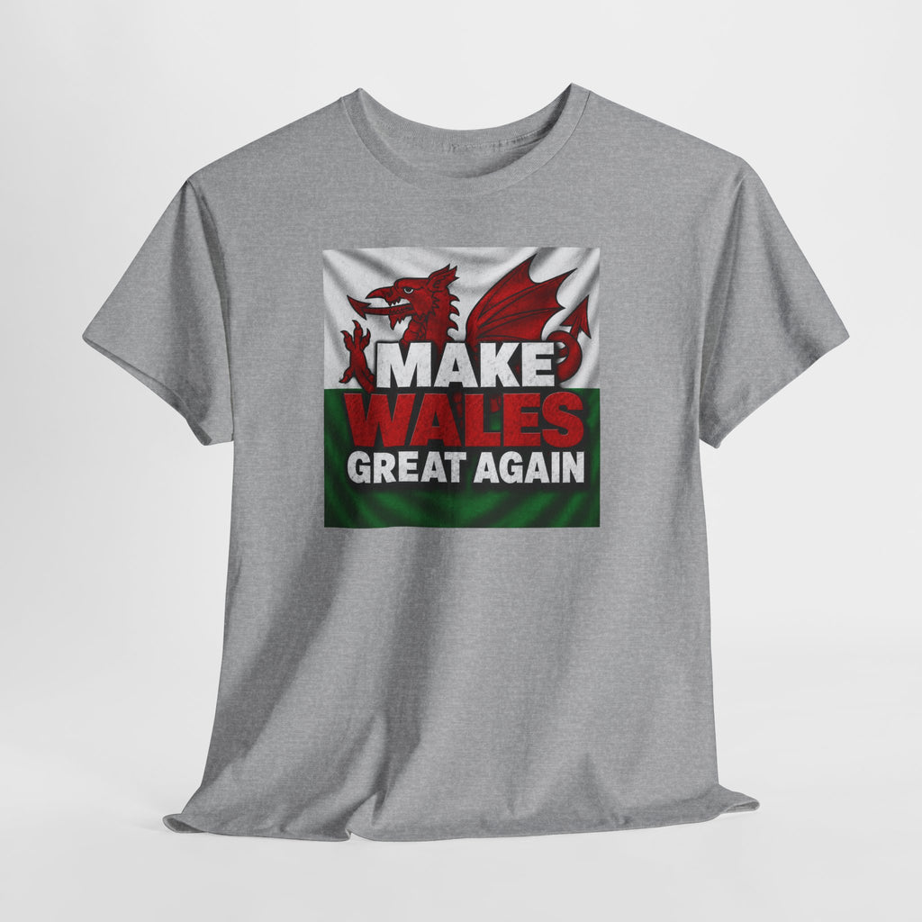 Make Wales Great Again T-Shirt — Welsh Flag Dragon Political Slogan Tee