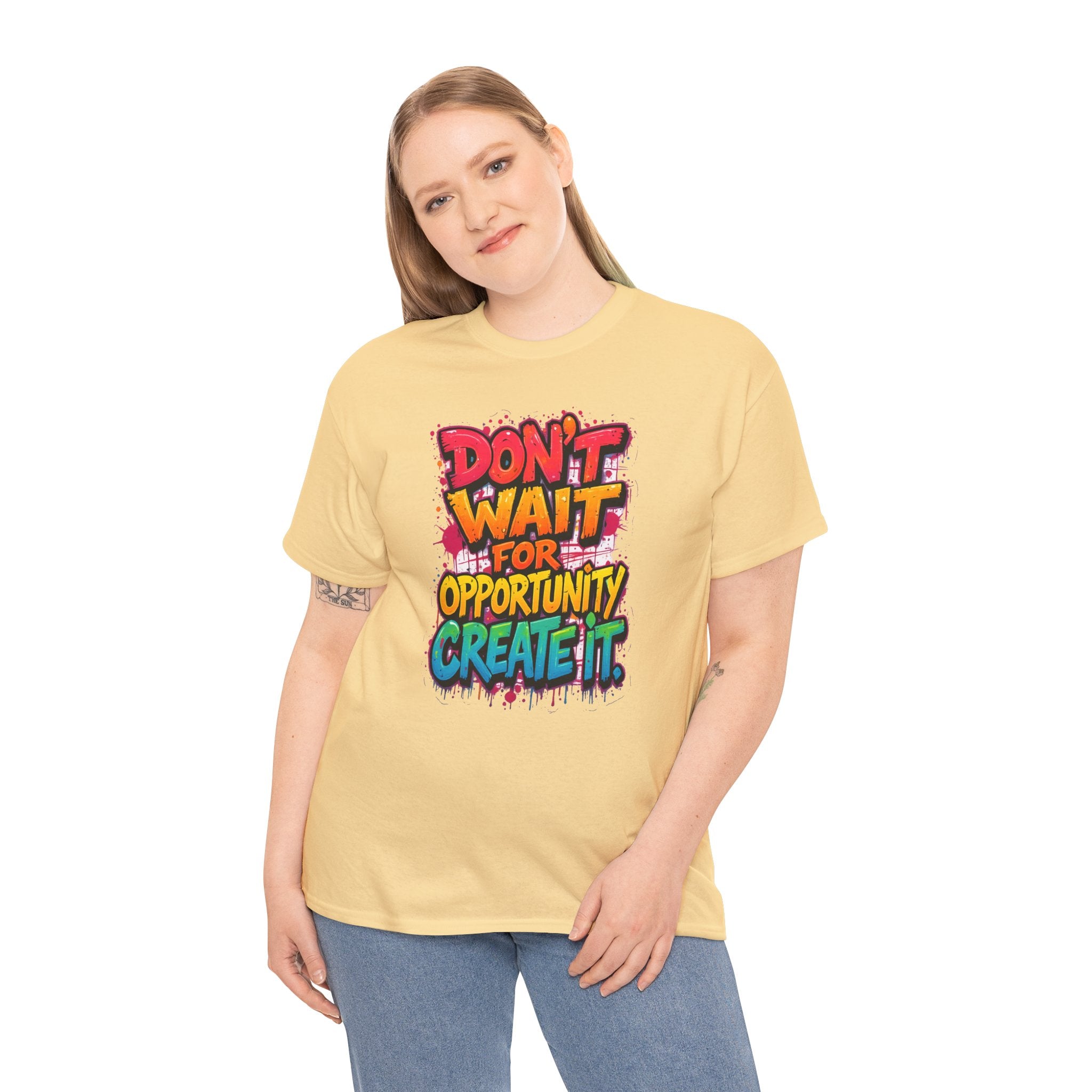Don't Wait For Opportunity Create It T-Shirt — Motivational Graphic Tee