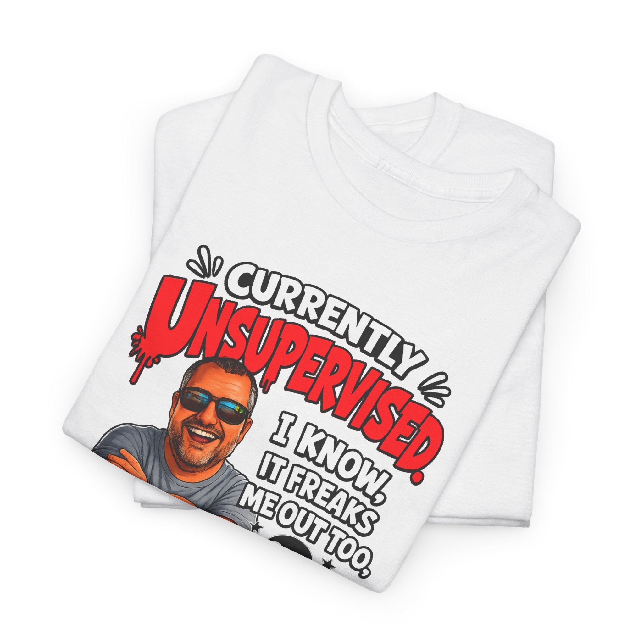 T-Shirt — "Currently Unsupervised" Funny Vintage Dad Humor Tee