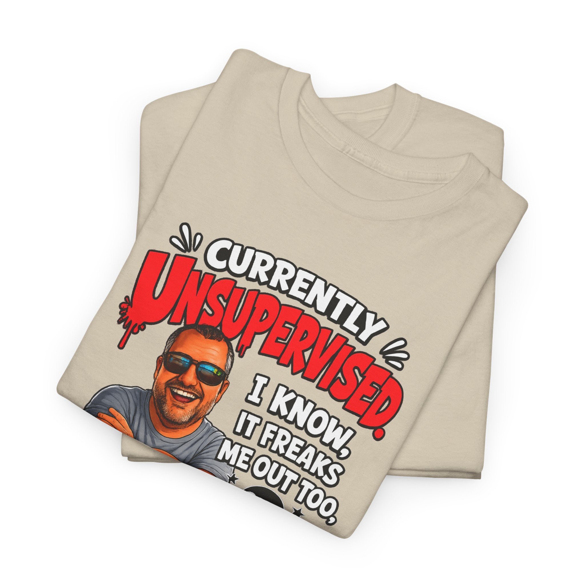 T-Shirt — "Currently Unsupervised" Funny Vintage Dad Humor Tee