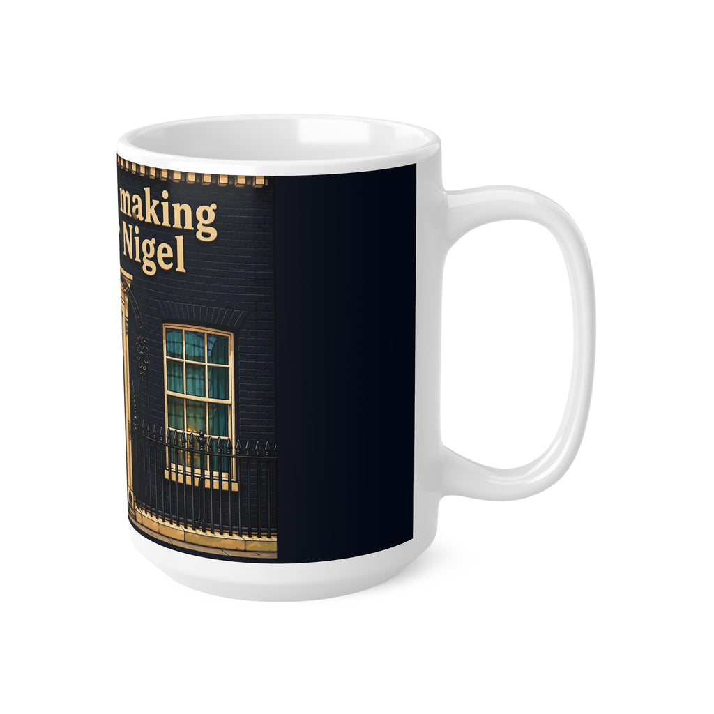 “We’re Only Making Plans for Nigel” 11oz/15oz Ceramic Coffee Mug — Novelty Political Door Design