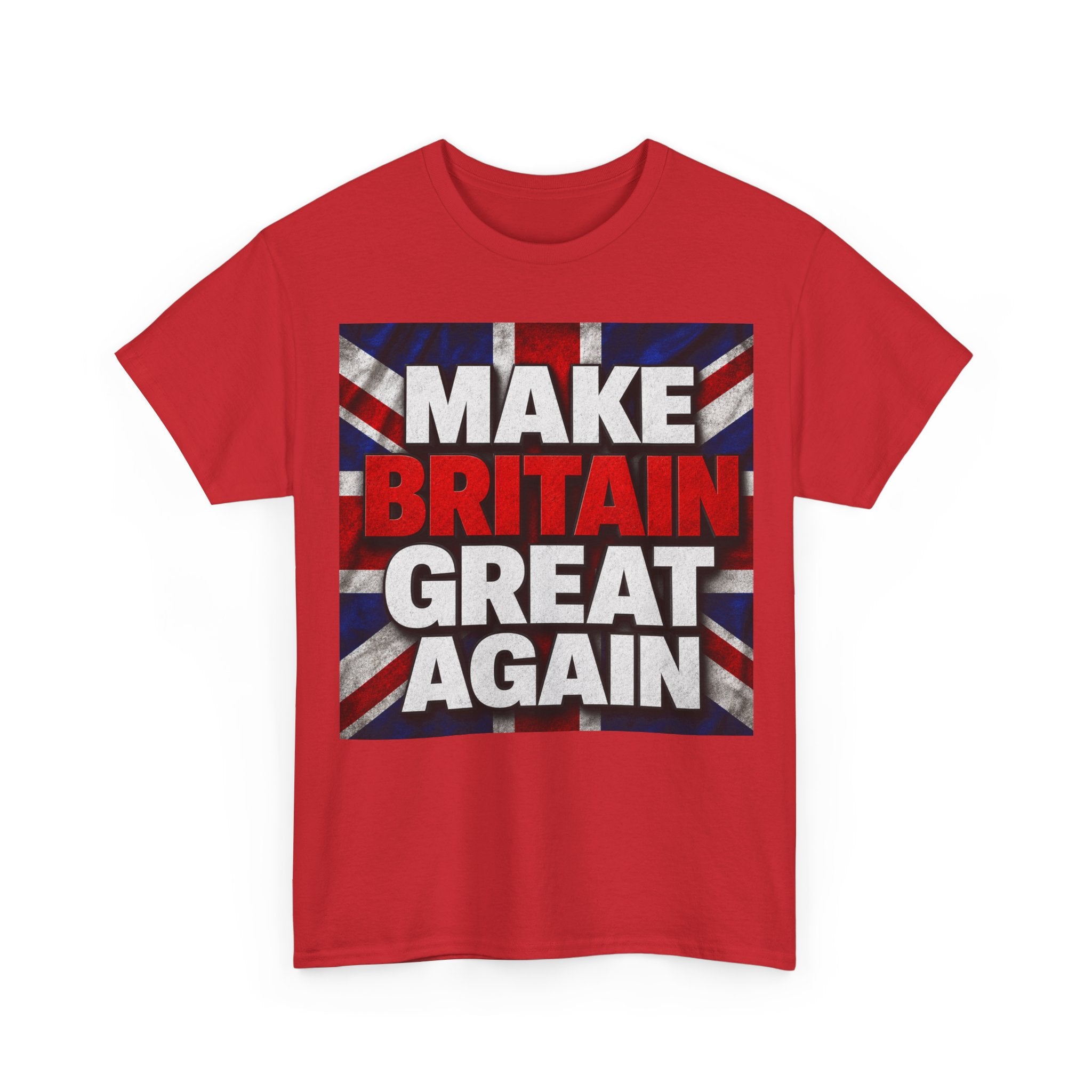 Make Britain Great Again T-Shirt — Union Jack Political Statement Tee