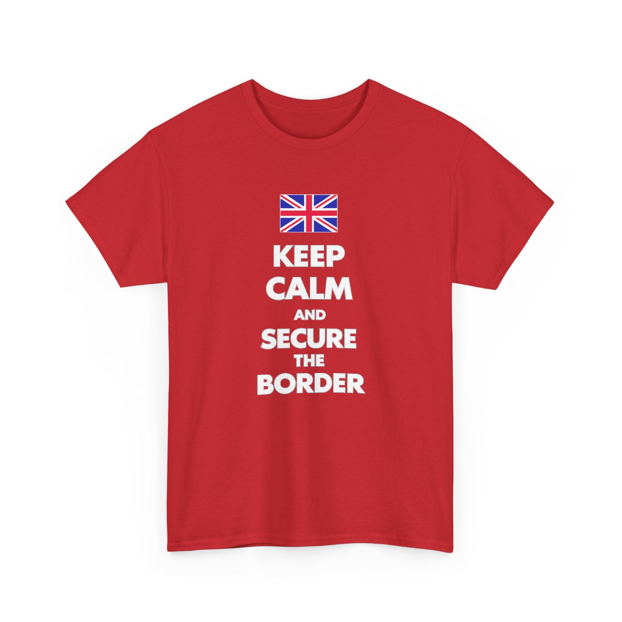 Keep Calm and Secure the Border T-Shirt