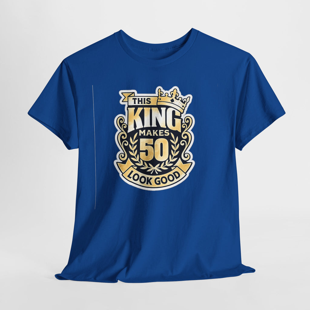 50th Birthday King T-Shirt – "This King Makes 50 Look Good"