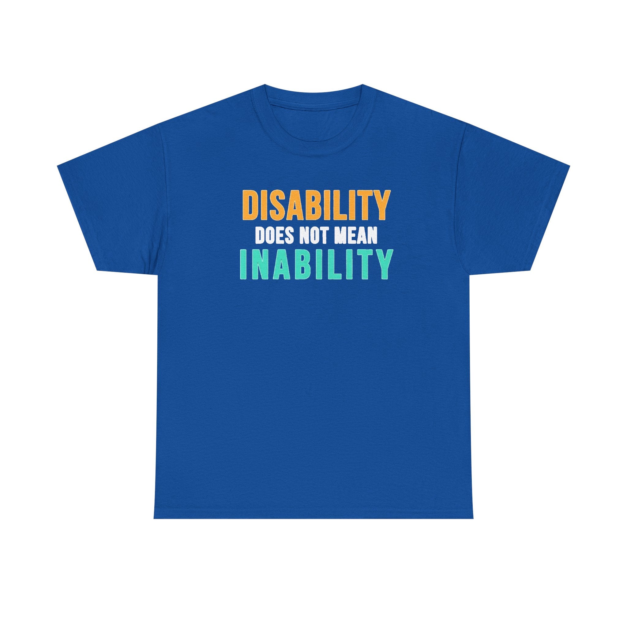 Disability Does Not Mean Inability T-Shirt — Inspirational Disability Awareness Tee