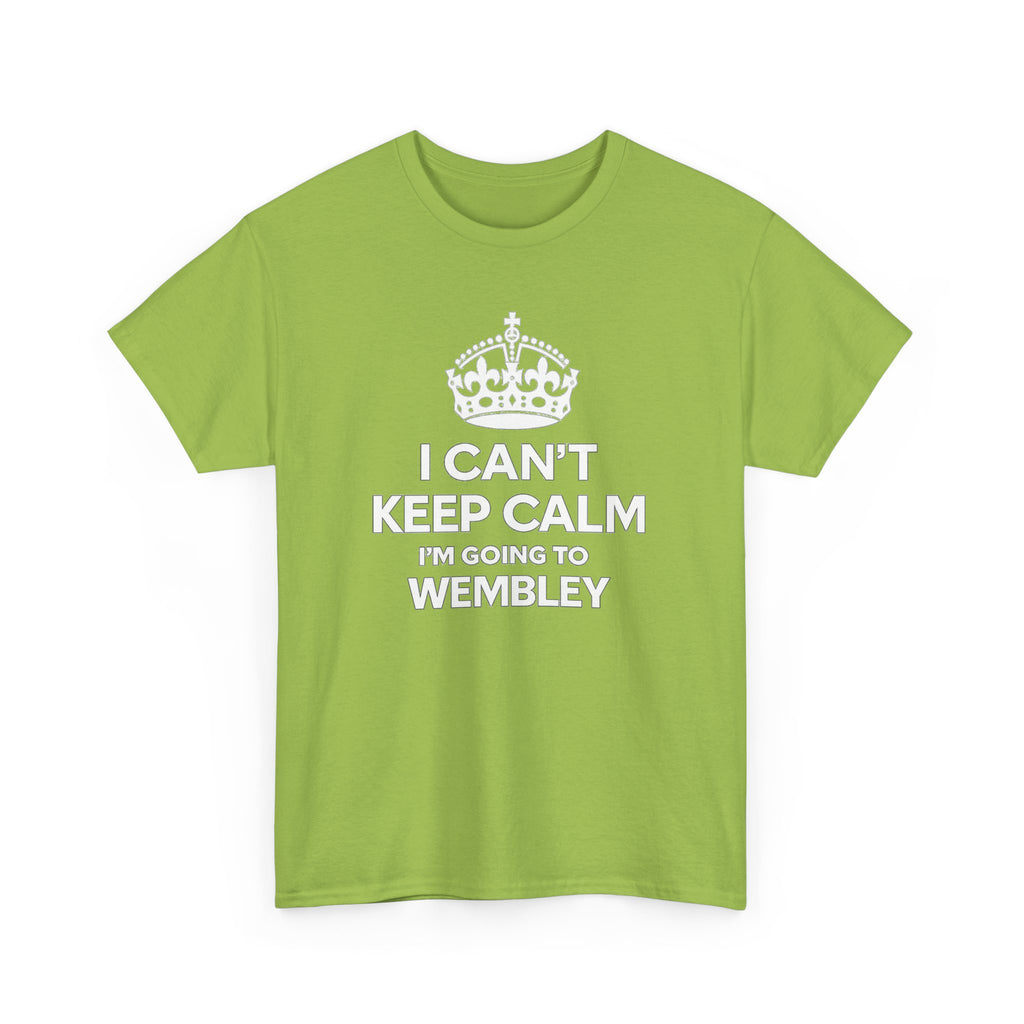 I Can't Keep Calm I'm Going to Wembley T‑Shirt