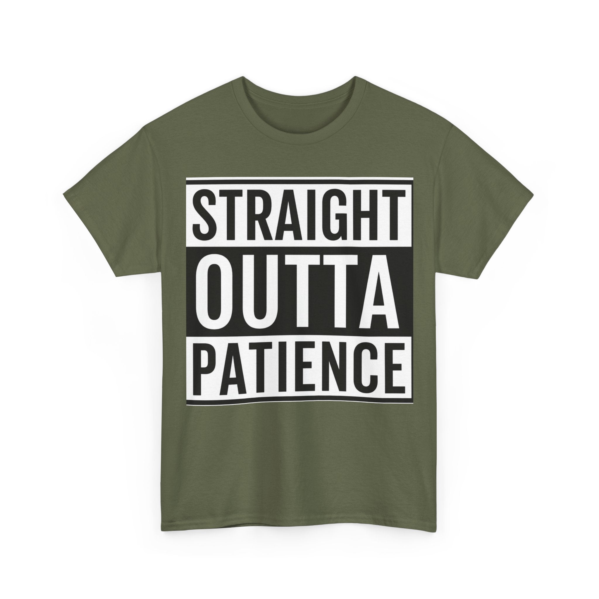Straight Outta Patience T-Shirt — Funny Graphic Tee for Sarcastic Humor