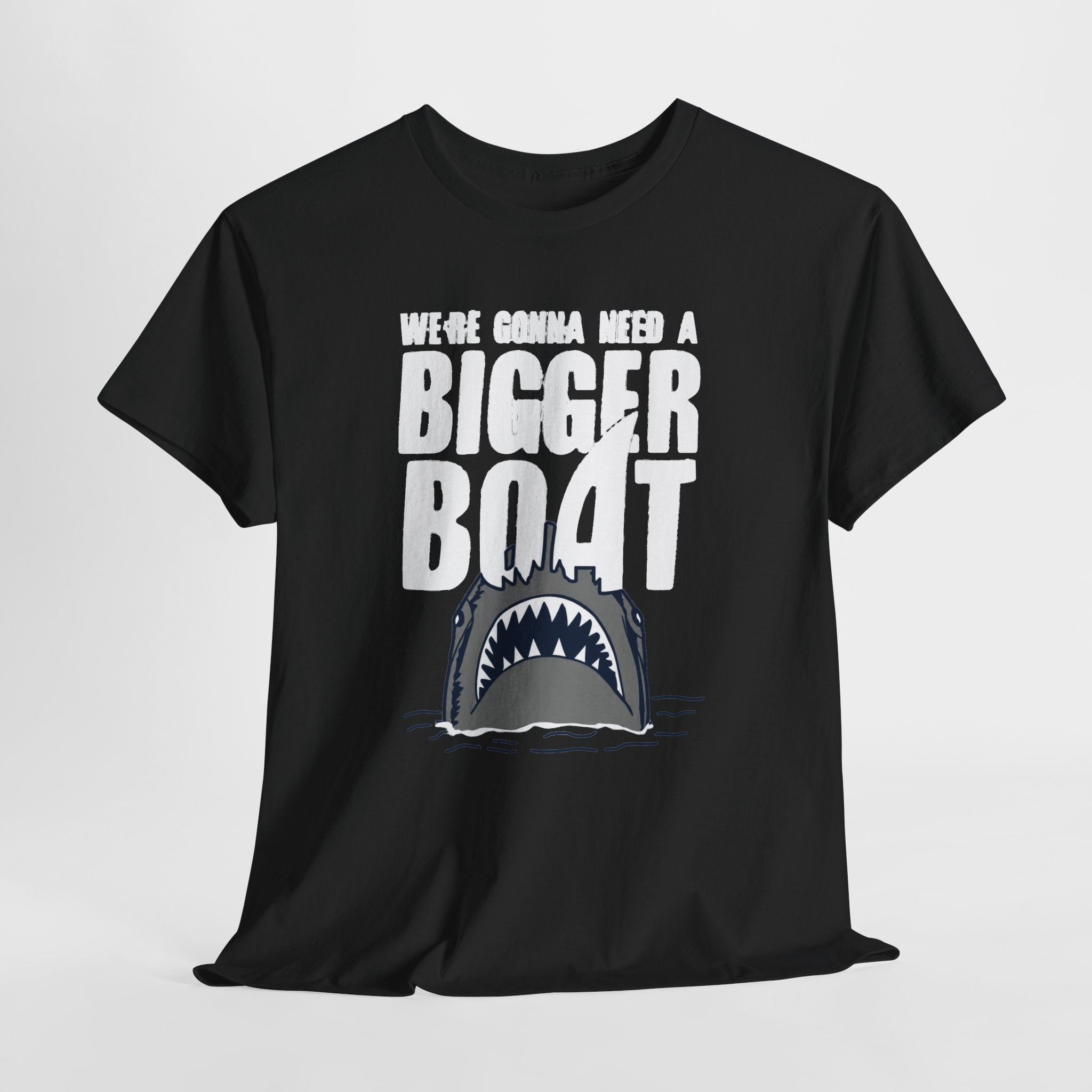 Bigger Boat Shark T-Shirt – 'We're Gonna Need a Bigger Boat' Graphic Tee