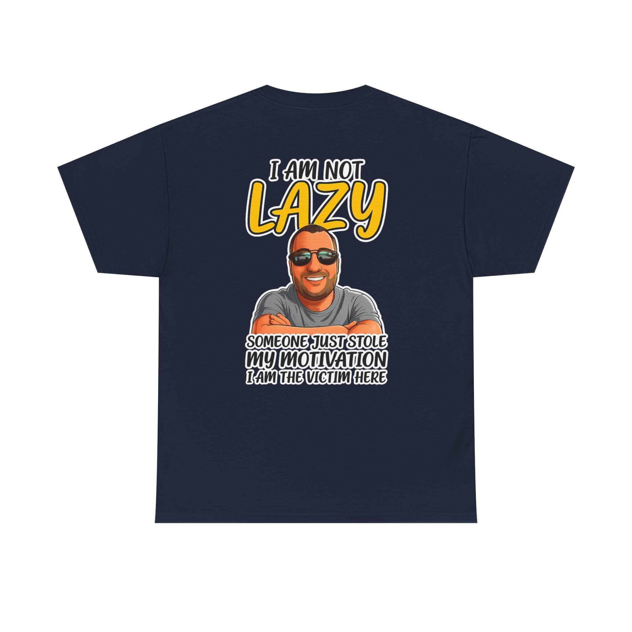 T-Shirt — "I Am Not Lazy" Funny Motivational Graphic Tee