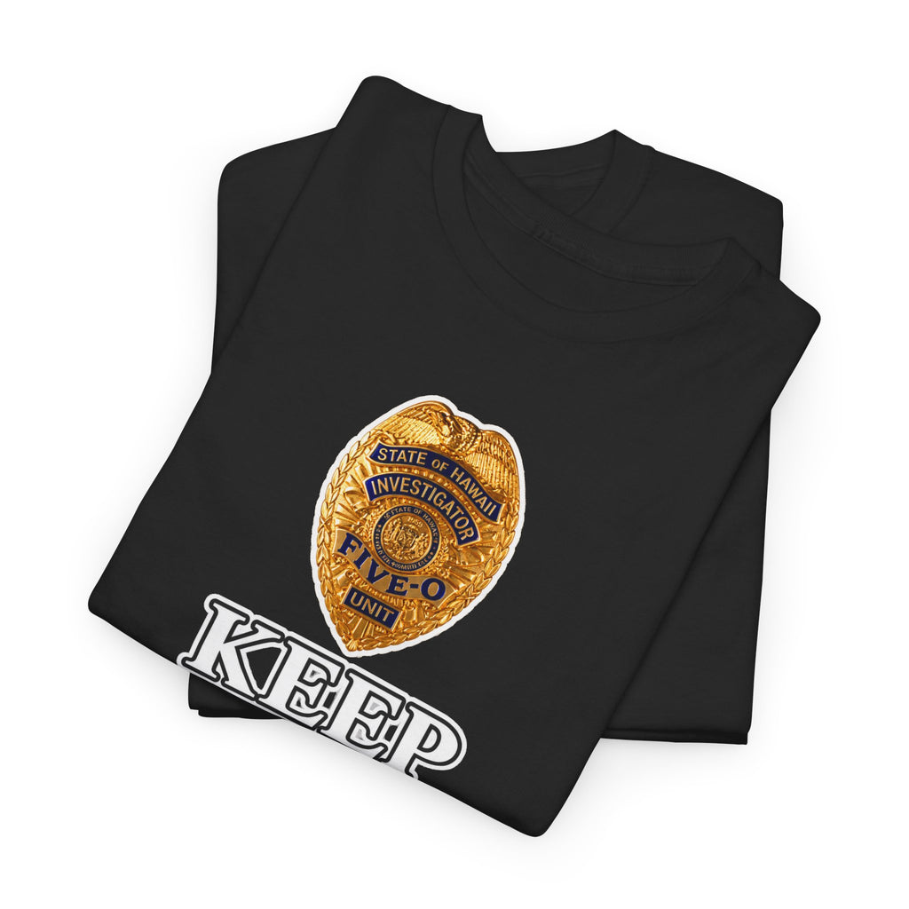Keep Calm and Call Five-O Cotton T‑Shirt