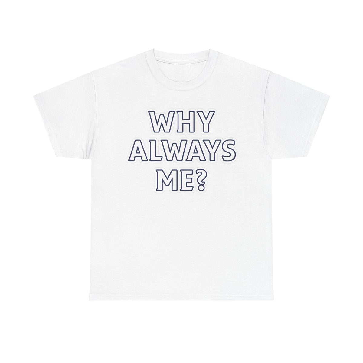 "Why Always Me?" Manchester City Inspired Graphic Tee