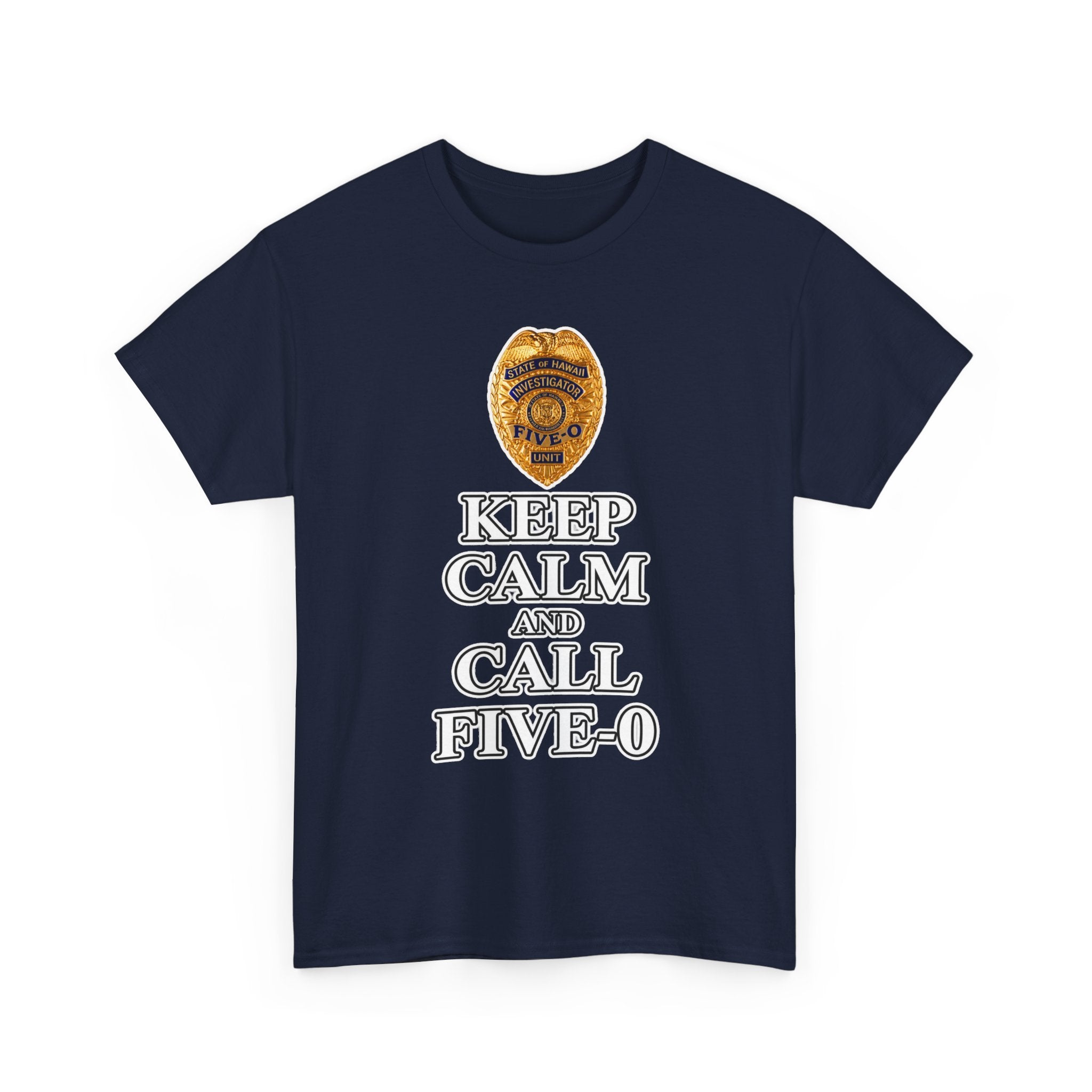 Keep Calm and Call Five-O Cotton T‑Shirt