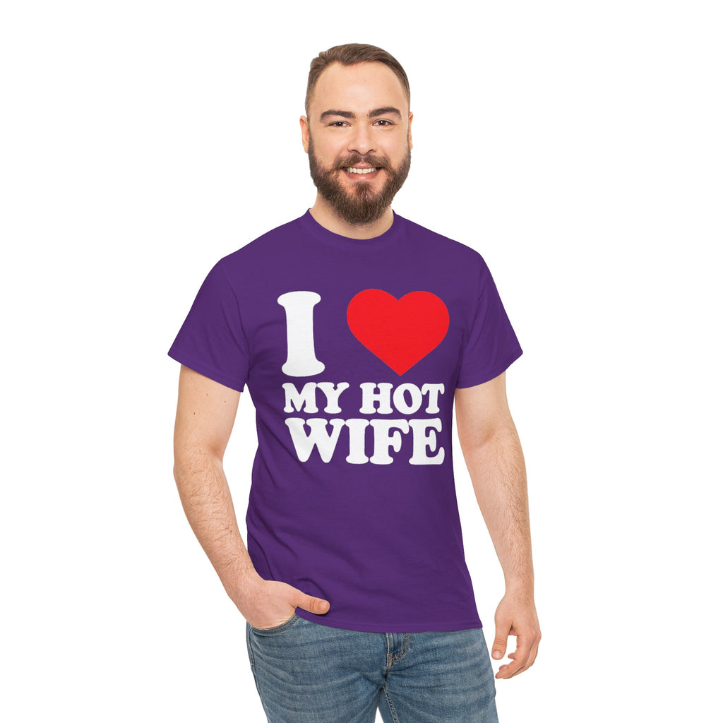 I  My Hot Wife T-Shirt - Funny Couples Tee, Romantic Gift for Husband or Wife
