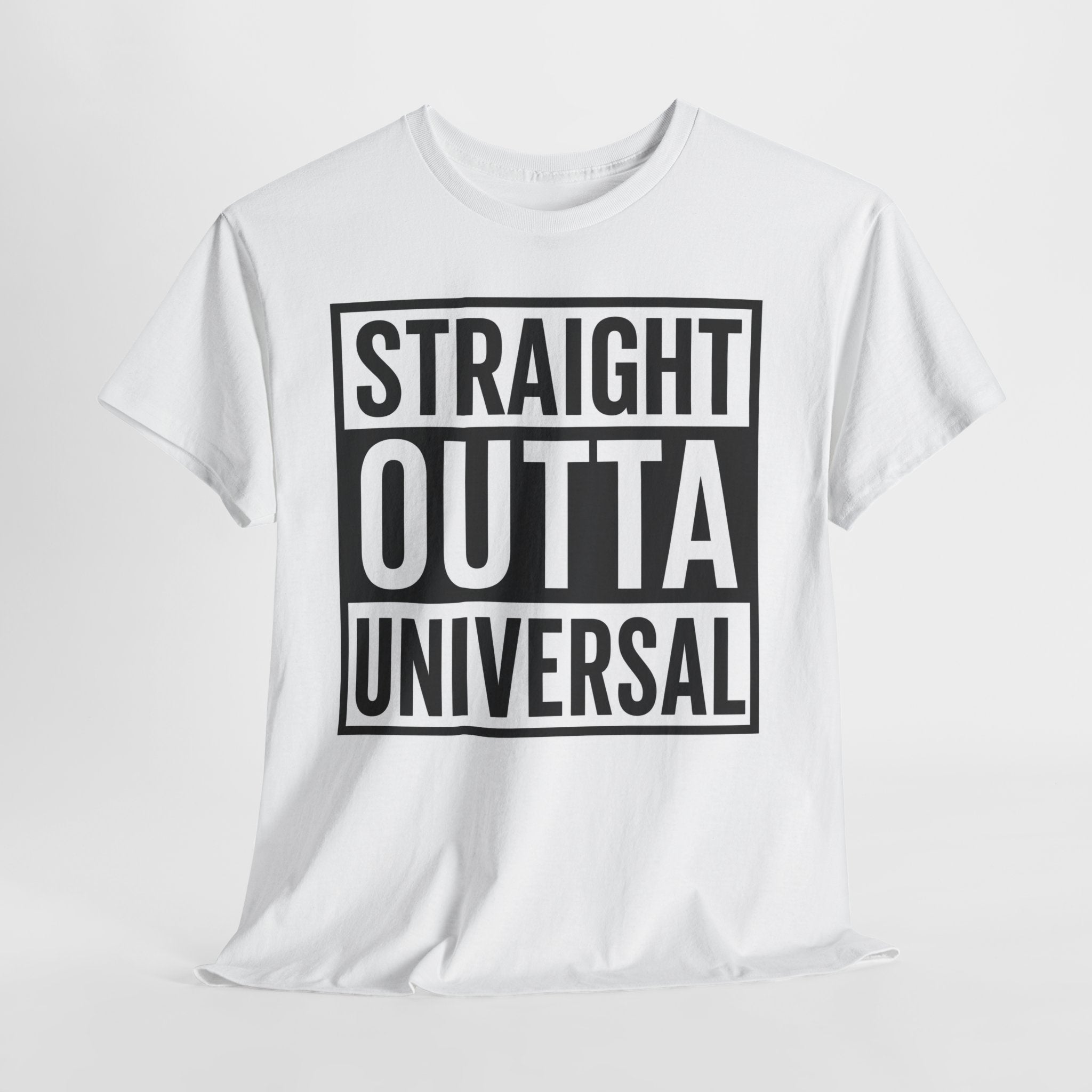 Straight Outta Universal T-Shirt
