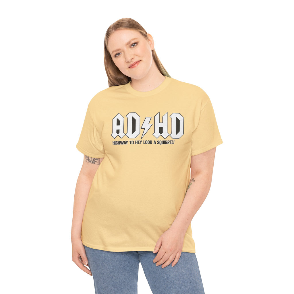 ADHD Band Tee — "Highway to Hey Look a Squirrel!" Graphic T-Shirt