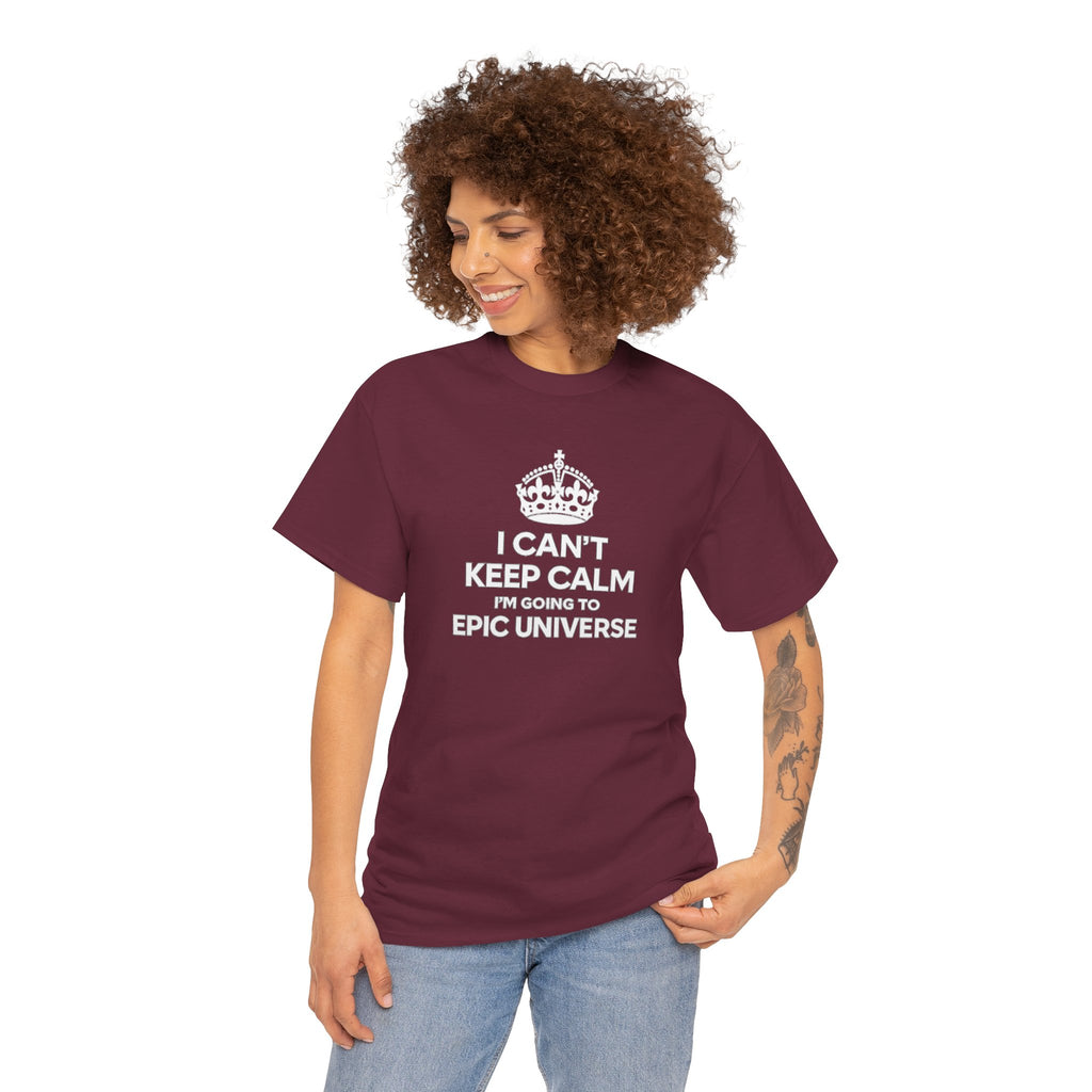 T-Shirt — "I CAN'T KEEP CALM I'M GOING TO EPIC UNIVERSE" Graphic Tee