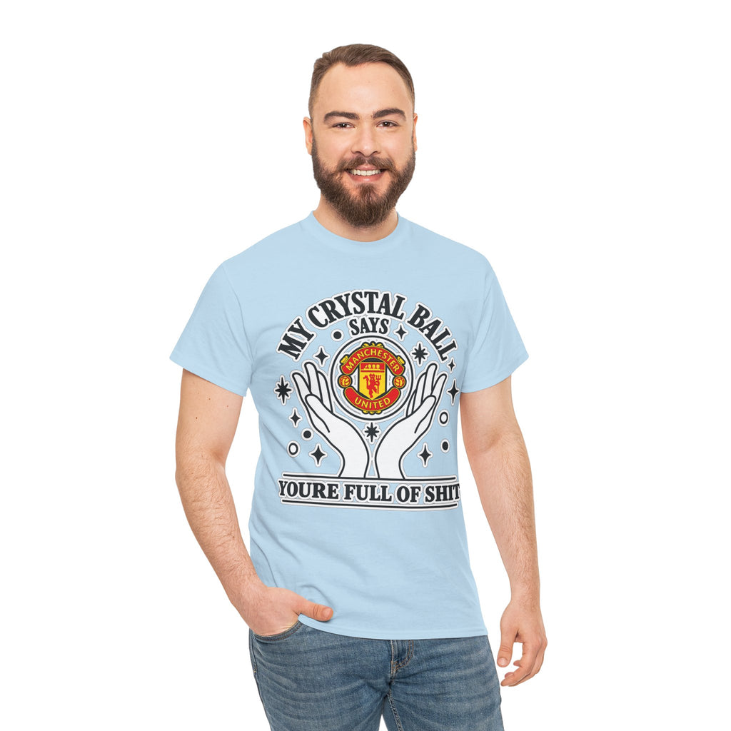 Crystal Ball Tee — “My Crystal Ball Says You’re Full of Shit” Graphic T‑Shirt