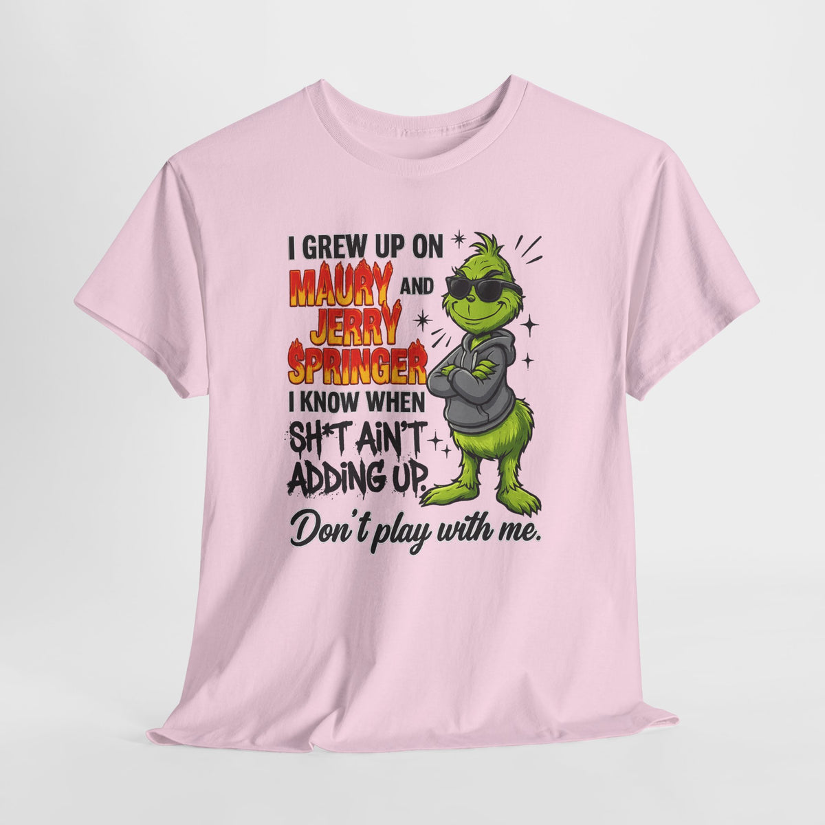 Grinch Cartoon Tee — "I Grew Up on Maury and Jerry Springer" Funny Holiday Shirt