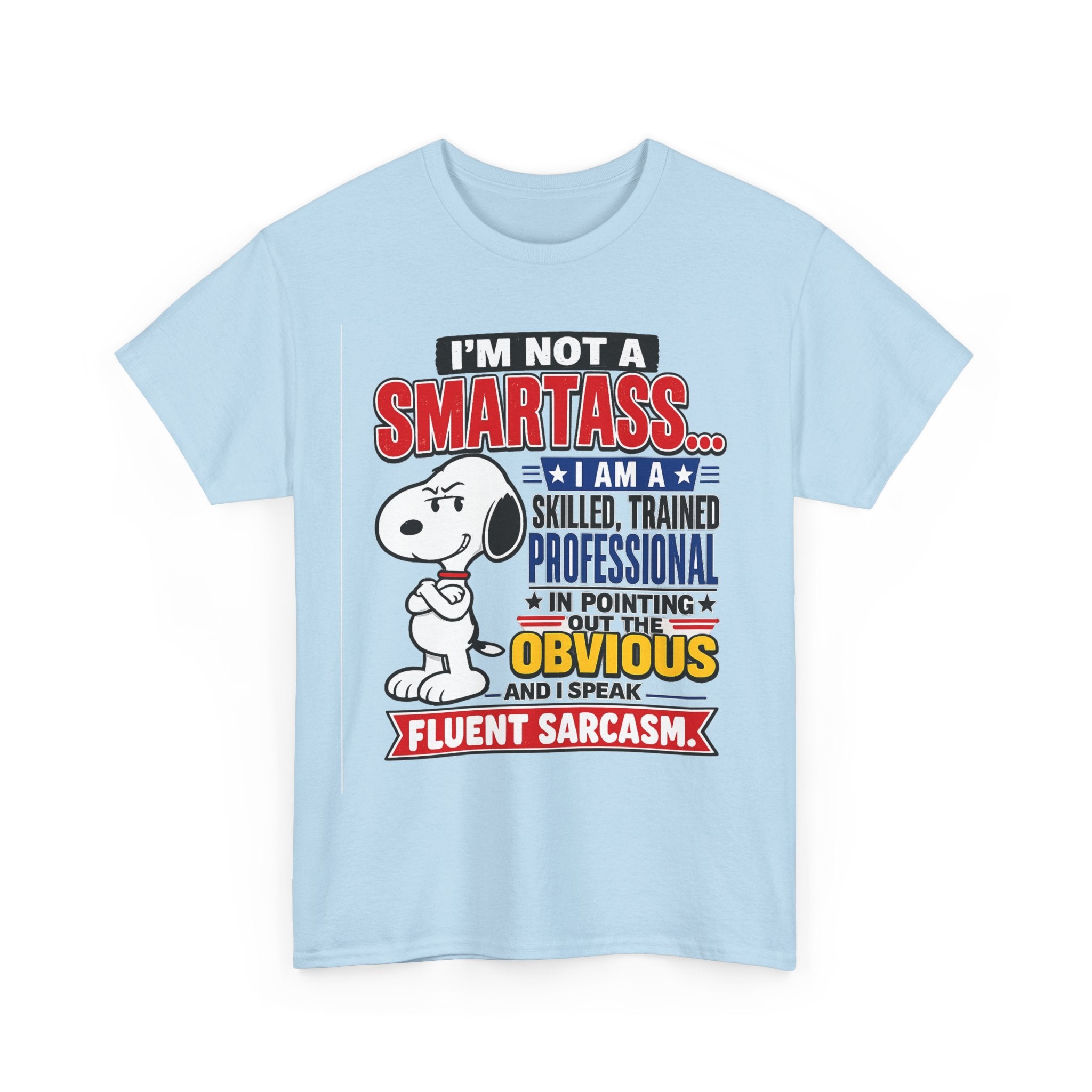 Sarcastic Snoopy Tee — "I’m Not a Smartass... I Speak Fluent Sarcasm" Graphic T-Shirt