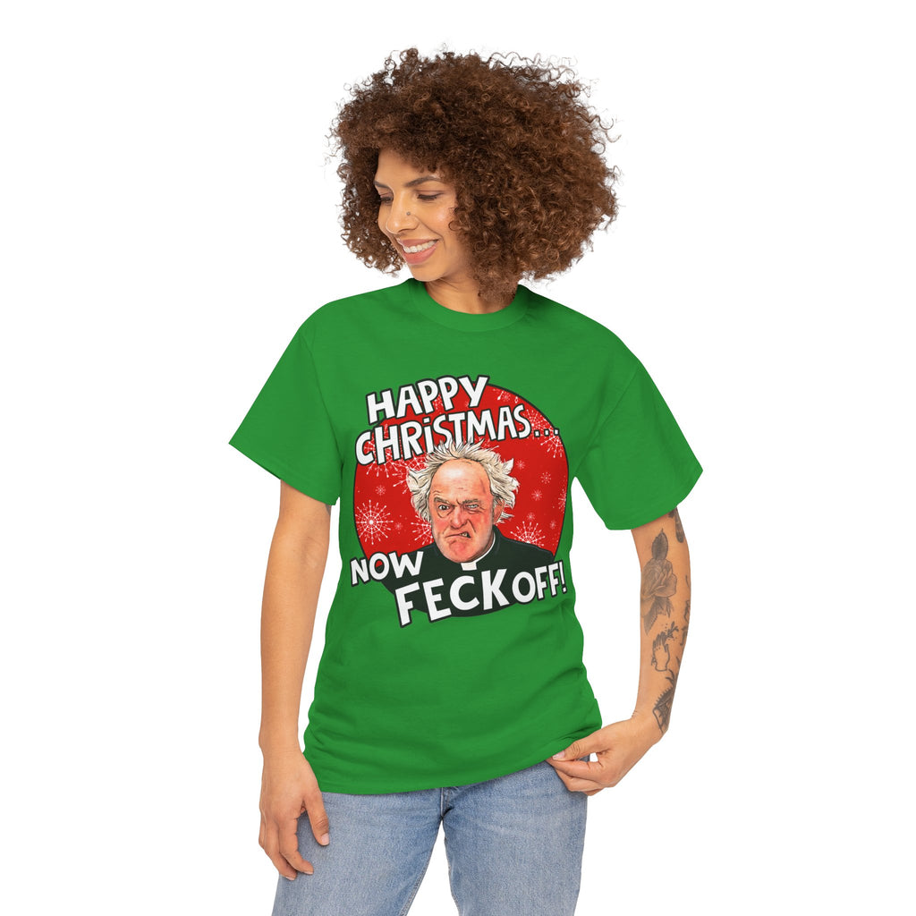 Funny Christmas Tee — “Happy Christmas… Now Feck Off!” Holiday Graphic T-Shirt
