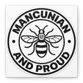Matte Canvas: "Mancunian And Proud" Manchester Bee Wall Art