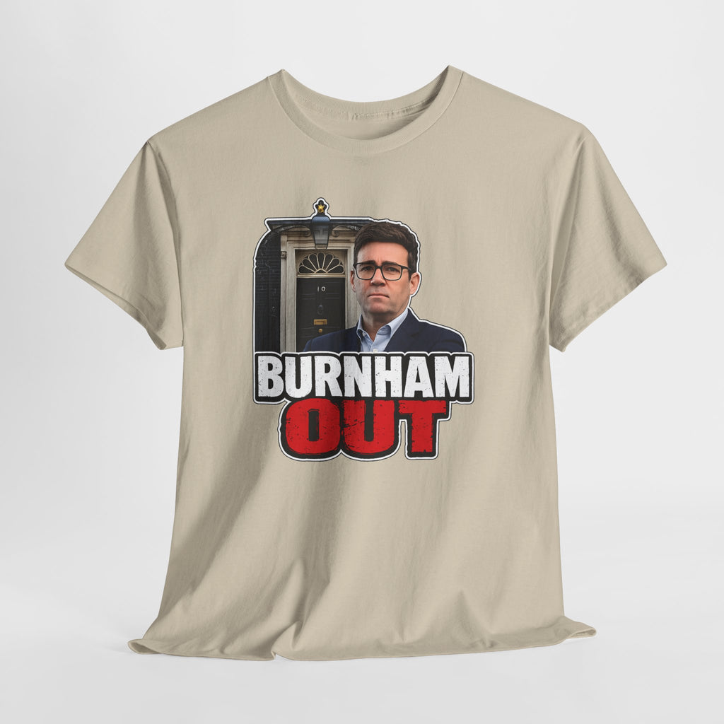 Andy Burnham Out Political Satire T‑Shirt — "Burnham Out" Protest Tee