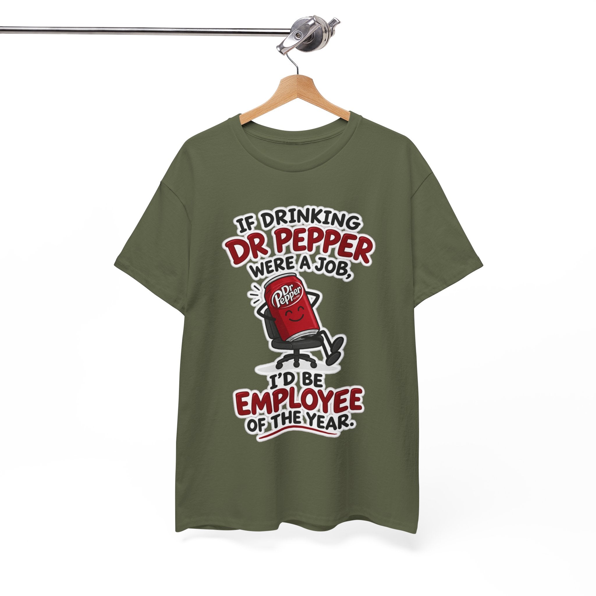 Dr Pepper Tee — "If Drinking Dr Pepper Were a Job, I'd Be Employee of the Year"