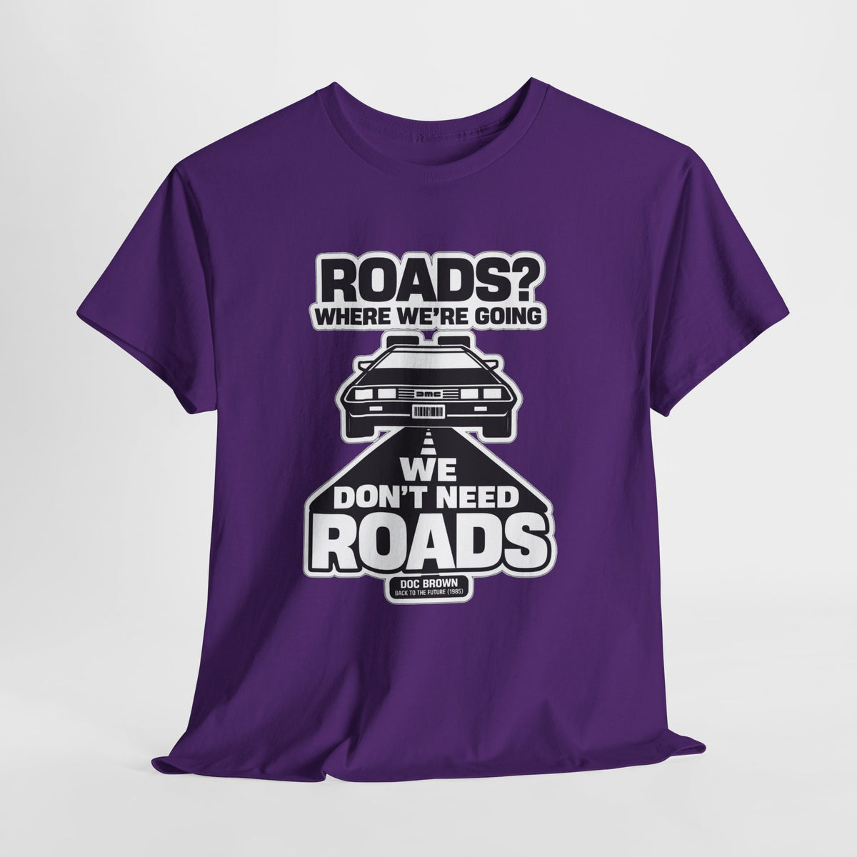 Roads? Where We’re Going We Don’t Need Roads Cotton T-Shirt
