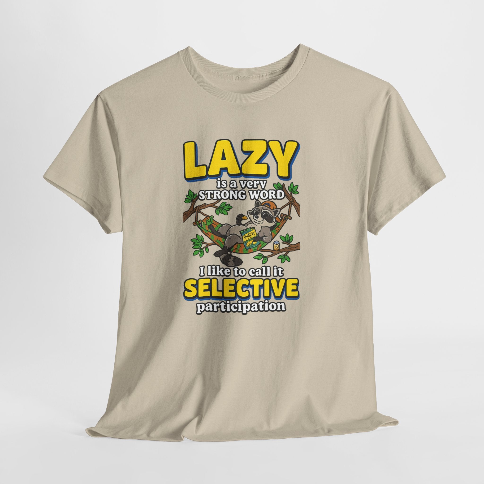 Lazy Is a Strong Word Tee — "Selective Participation" Funny Sloth T-Shirt