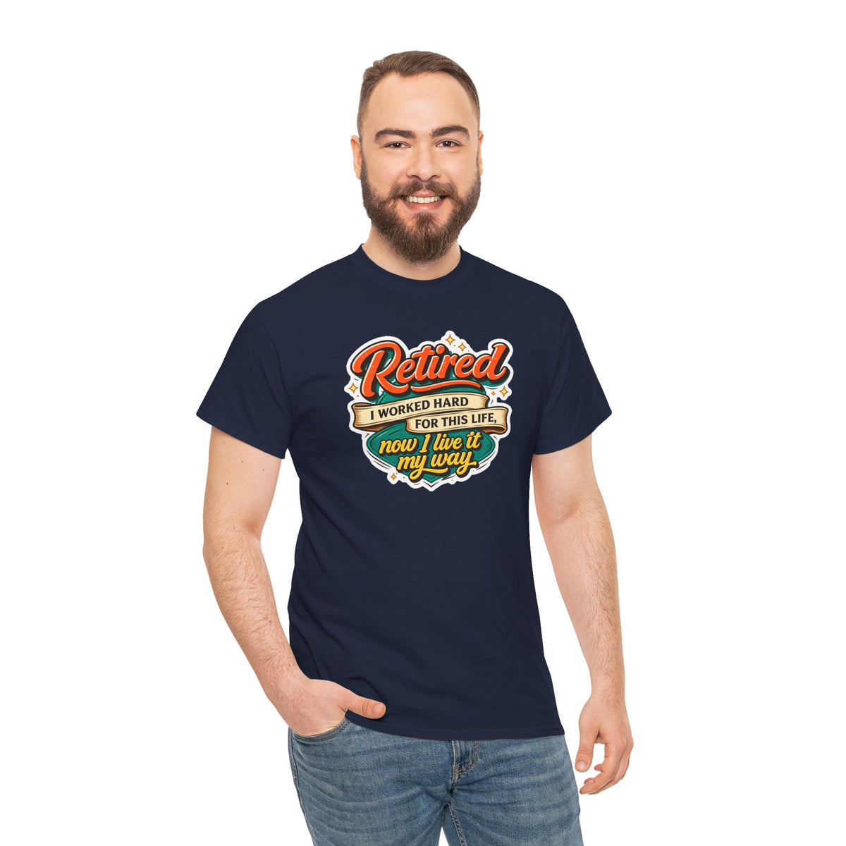 Retired: I Worked Hard For This Life T-Shirt — Retirement Gift Tee