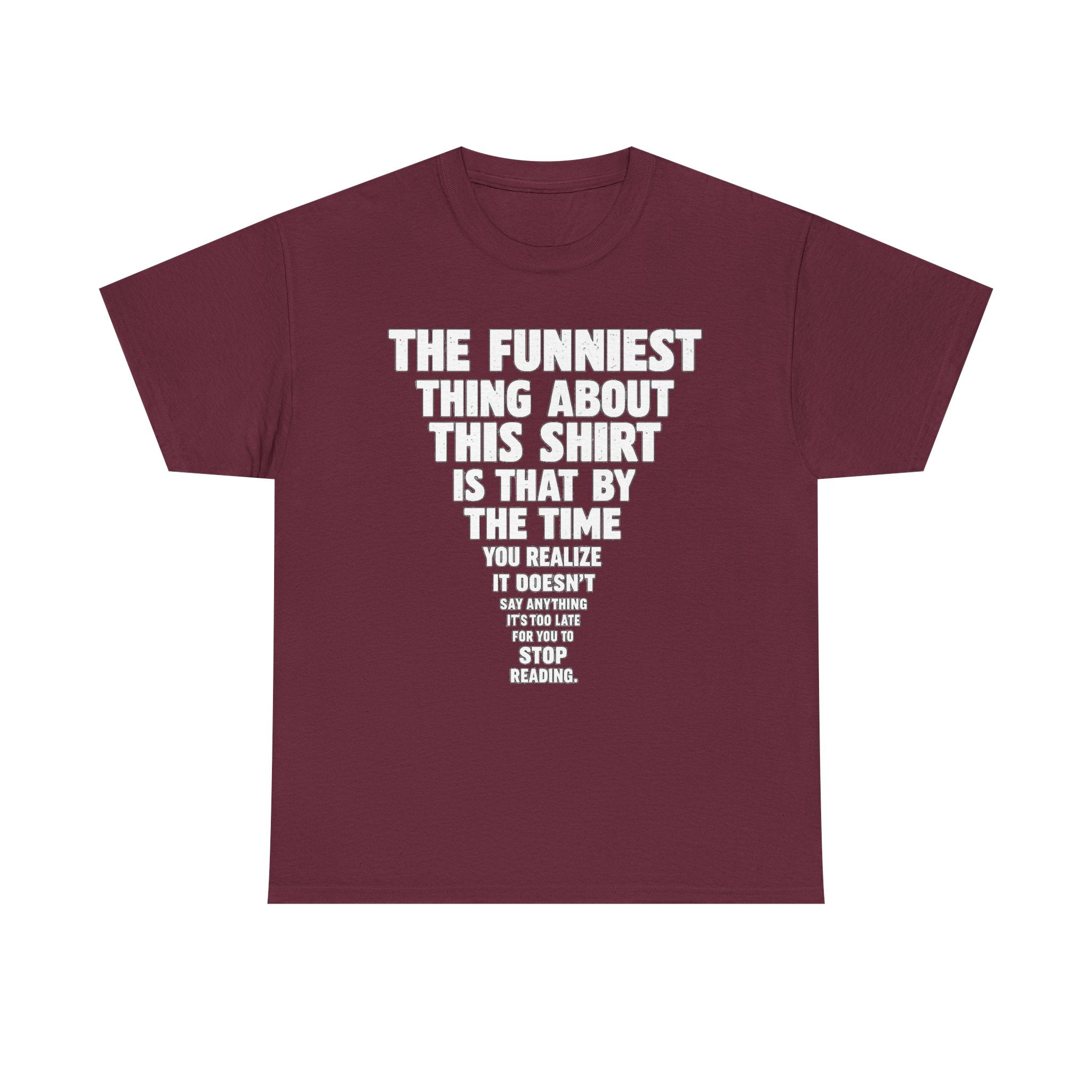 Funny Text Tee — “The Funniest Thing About This Shirt” Graphic T-Shirt