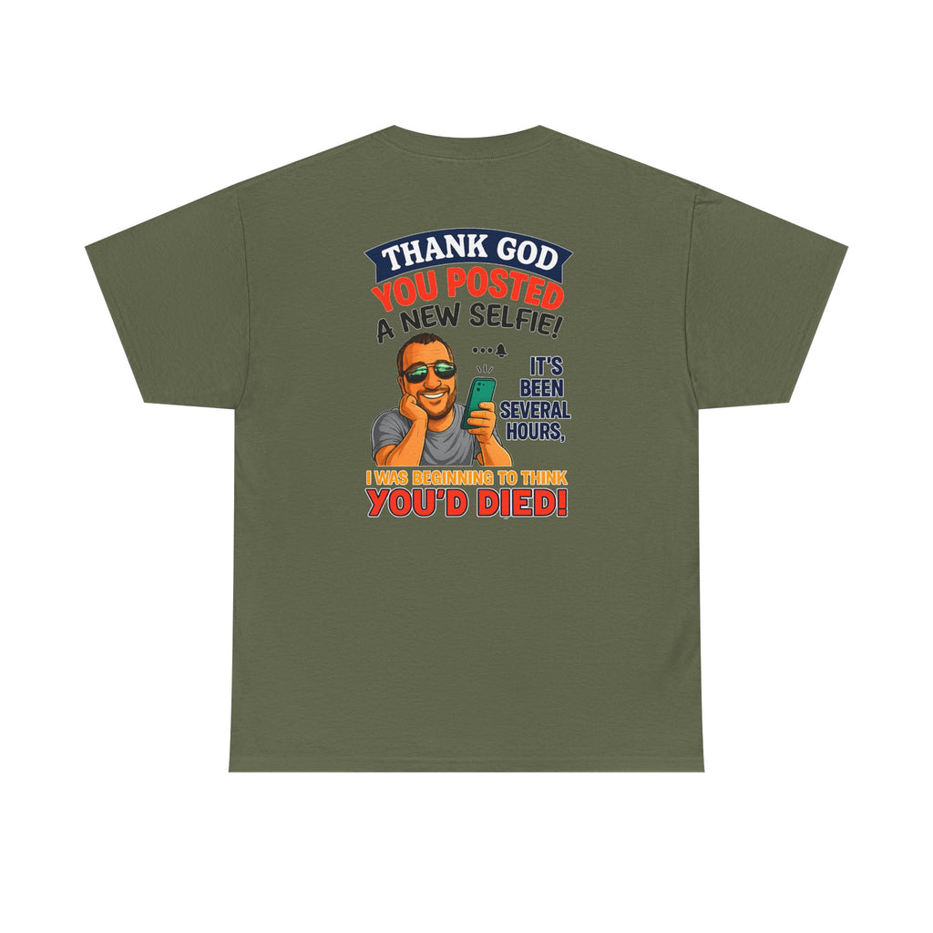 T-Shirt — "Thank God You Posted a New Selfie!" Funny Selfie Tribute Tee