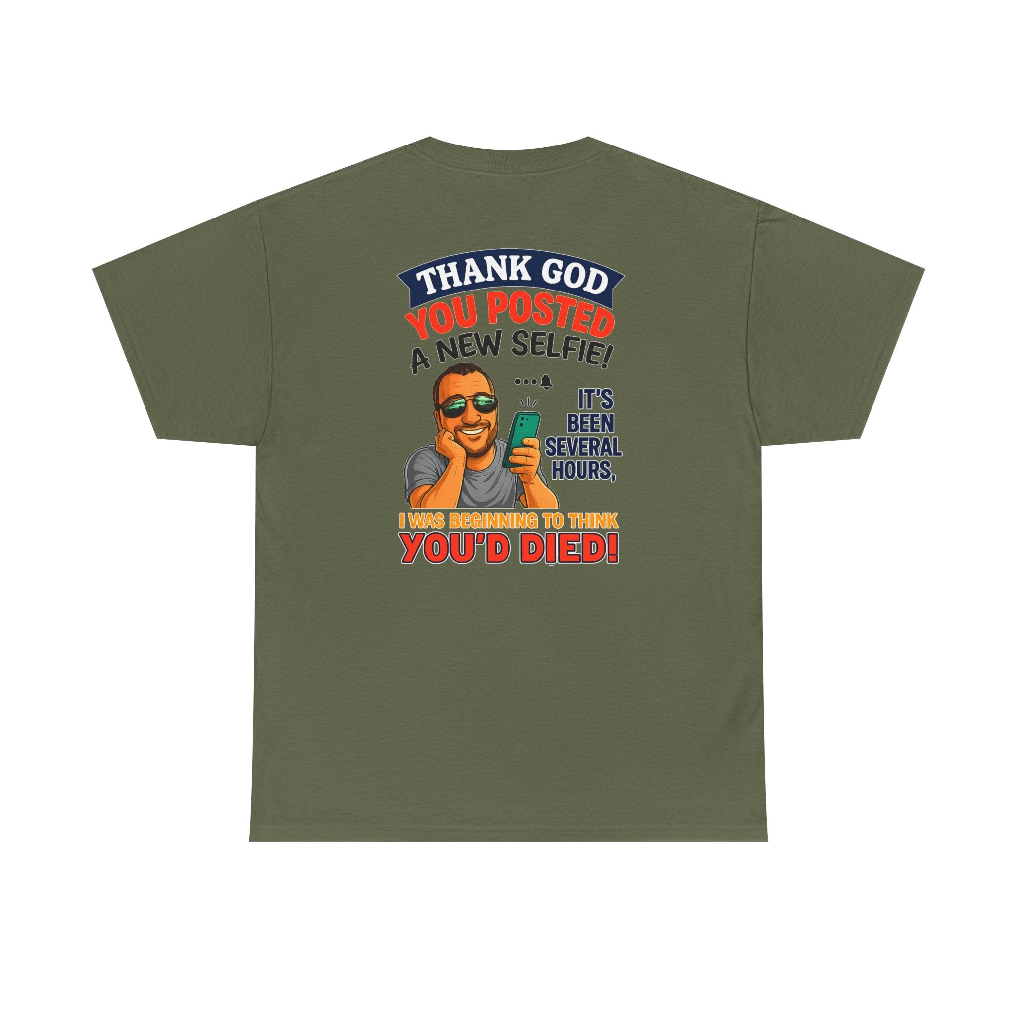 T-Shirt — "Thank God You Posted a New Selfie!" Funny Selfie Tribute Tee