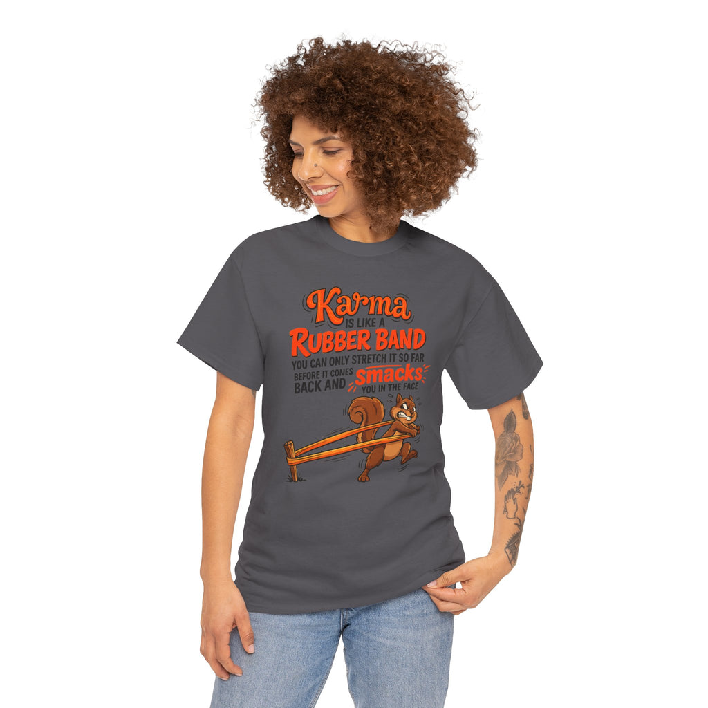 Karma Is Like a Rubber Band Graphic Tee — Funny Squirrel Karma T-Shirt