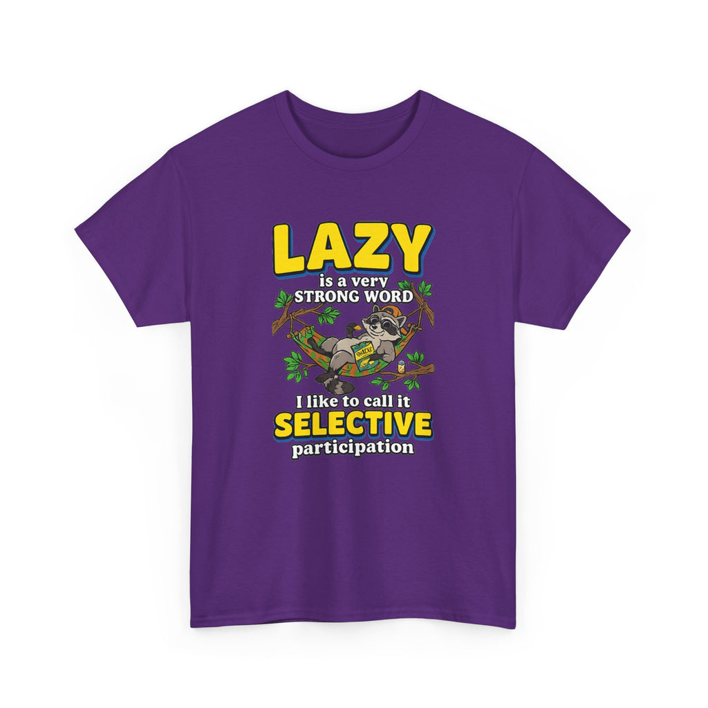 Lazy Is a Strong Word Tee — "Selective Participation" Funny Sloth T-Shirt
