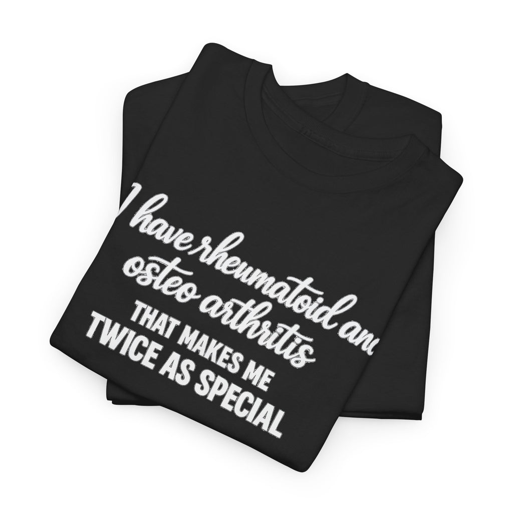 Rheumatoid & Osteoarthritis Awareness T-Shirt – "Twice As Special"