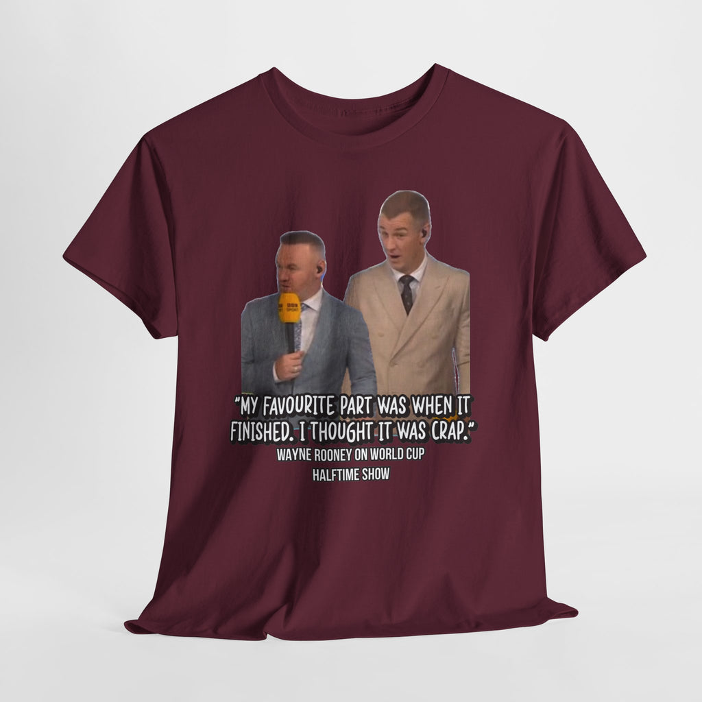 Comedy Quote T-Shirt — "My Favourite Part Was When It Finished, I Thought It Was Crap"