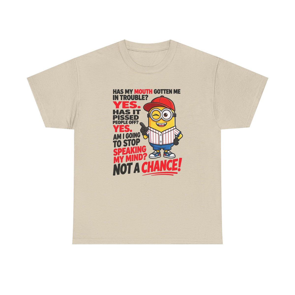 Funny Minion Shirt — "Has My Mouth Gotten Me in Trouble? Not a Chance!" Graphic Tee