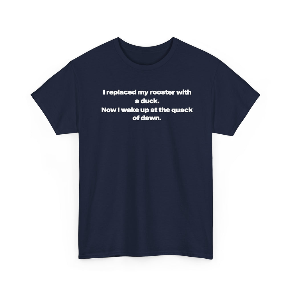 I replaced my rooster with a duck unisex's heavy weight cotton T-Shirt