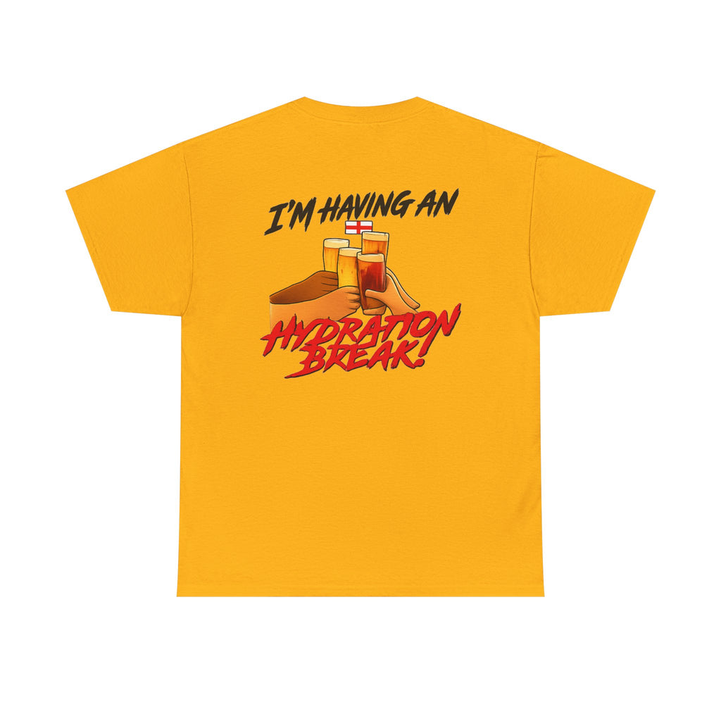 England Hydration Break T‑Shirt — "I'm Having an Hydration Break" Sports Tee