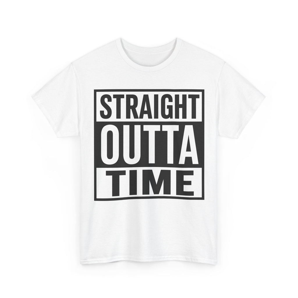 Straight Outta Time T-Shirt — Funny Retro Text Tee