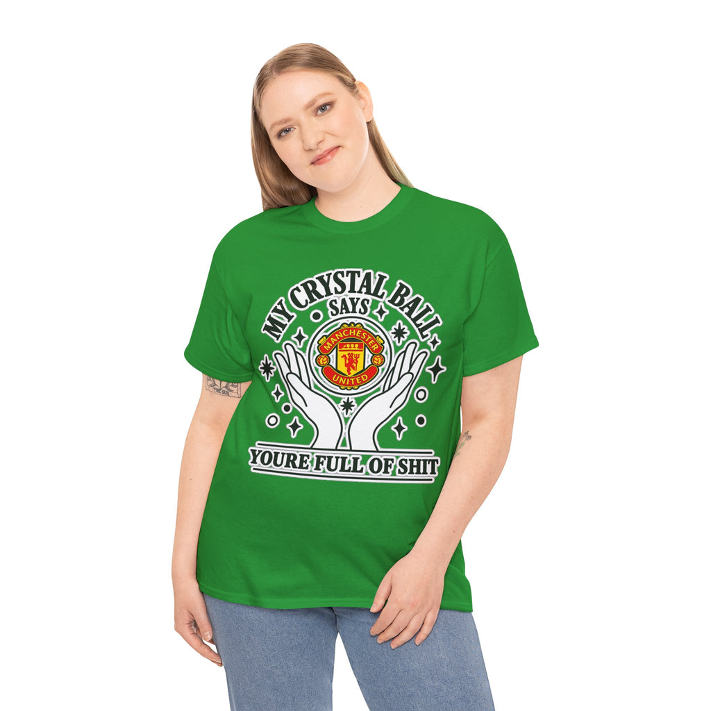 Crystal Ball Tee — “My Crystal Ball Says You’re Full of Shit” Graphic T‑Shirt