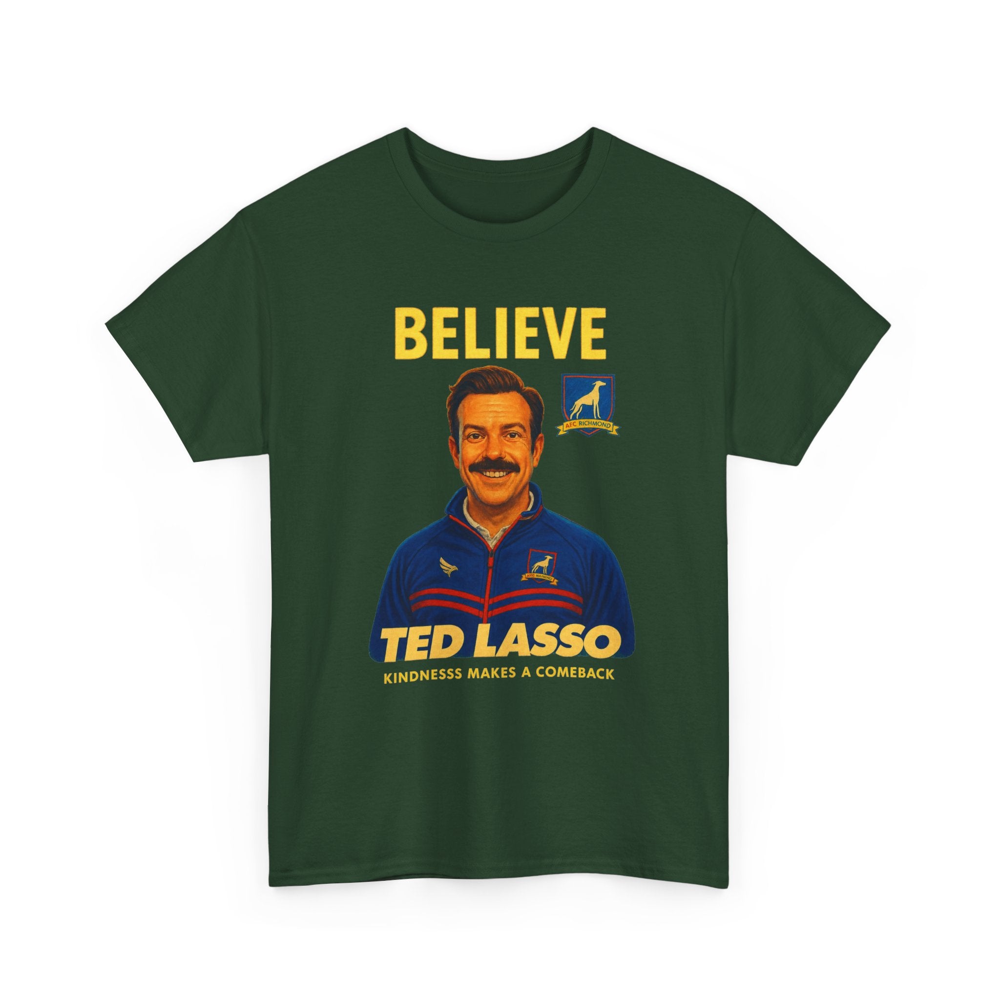 Believe Ted Lasso Inspired Graphic Tee — Inspirational Soccer Coach Quote Shirt - Cotton T-Shirt