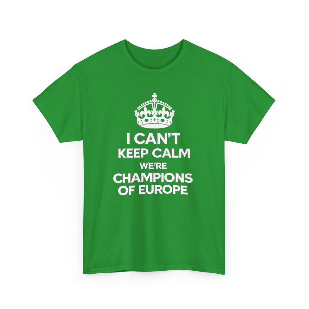 Champions of Europe T‑Shirt — "I Can't Keep Calm, We're Champions of Europe" Soccer Fan Tee