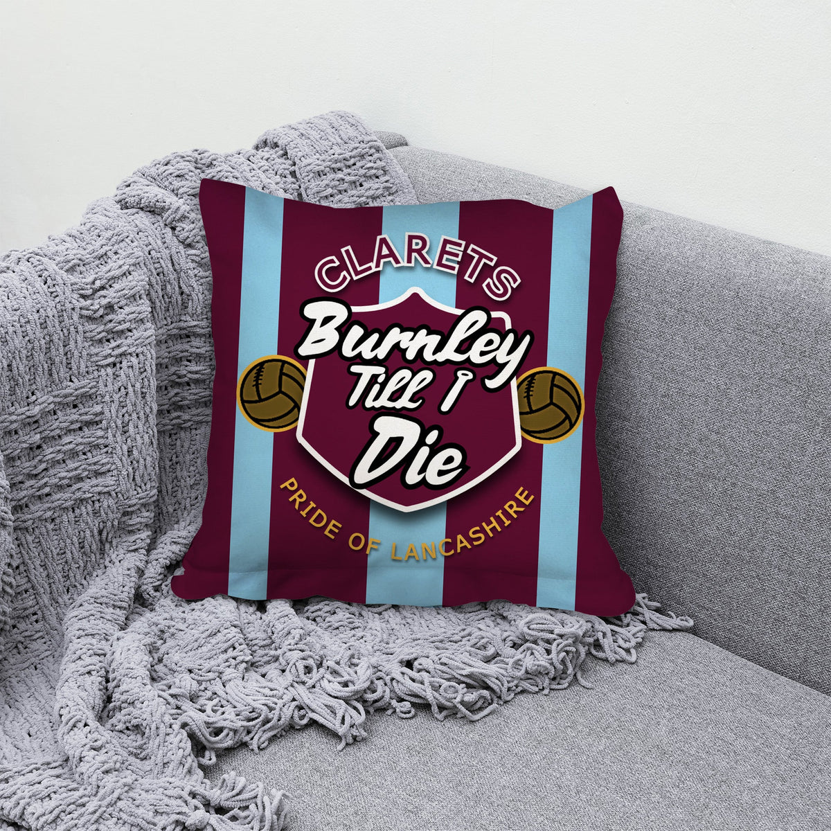Burnley Till I Die - Football Legends - Cushion 10"
